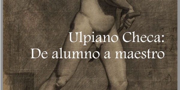 ULPIANO CHECA: DE ALUMNO A MAESTRO